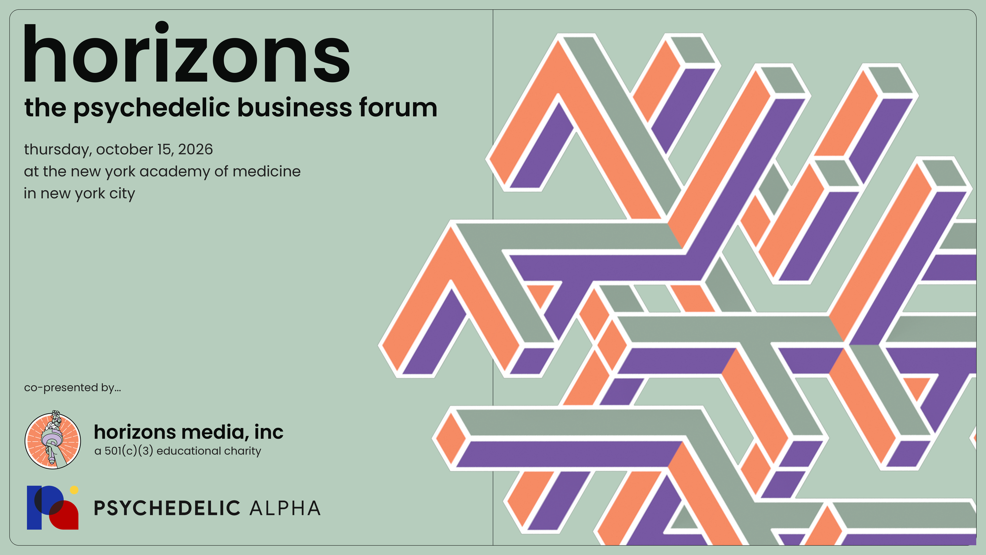 Horizons — The Psychedelic Business Forum. Thursday, October 15, 2026, at the New York Academy of Medicine, New York City.